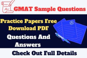 GMAT Sample Questions And Answers PDF –Practice Papers Free Download