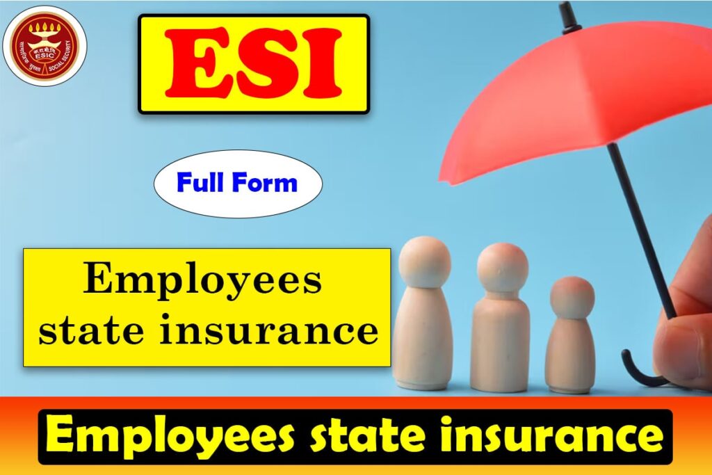 ESI Full Form │Meaning ईएसआई (ESI) क्या होता है रजिस्ट्रेशन कैसे करे