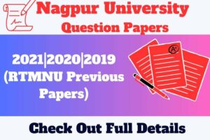 Nagpur University Question Papers 2021, 2020, 2019 (RTMNU Previous Papers)