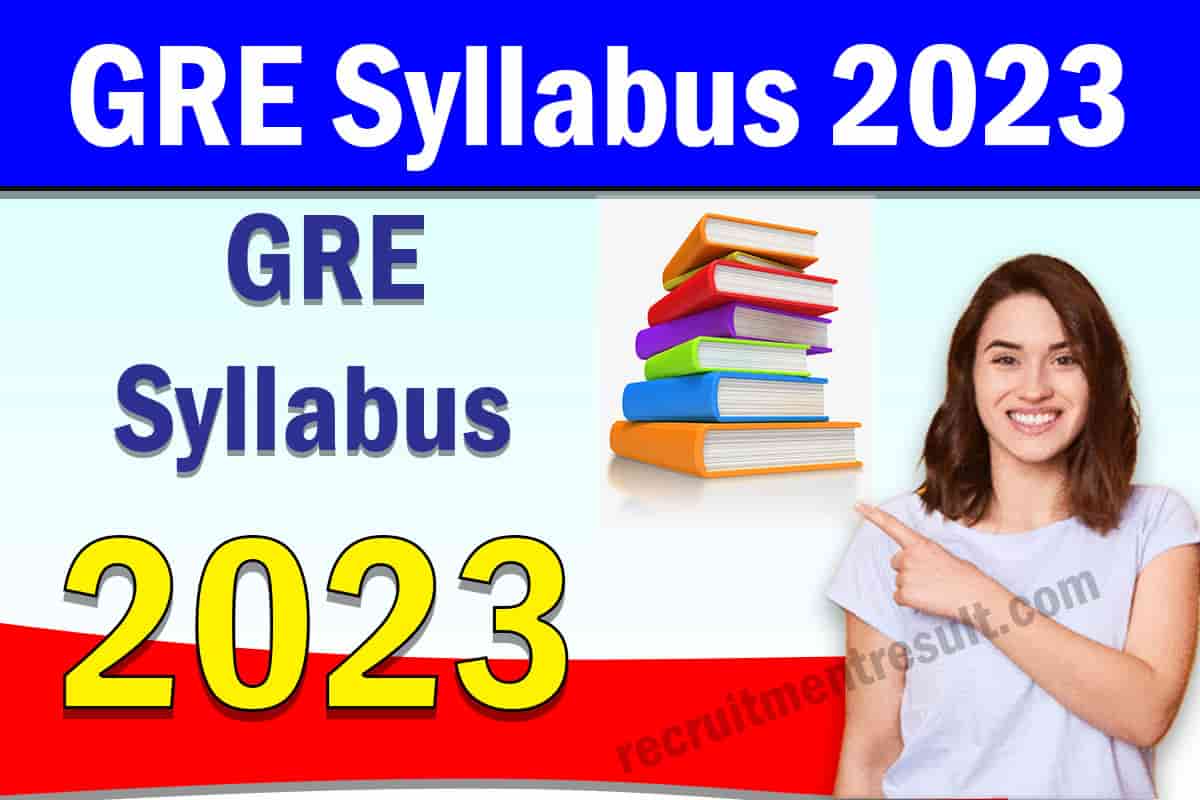 GRE Syllabus 2023 Topic Wise Exam Pattern, Test Structure Download PDF