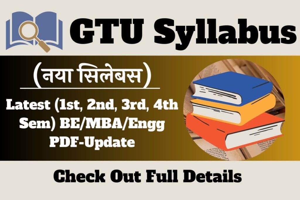 GTU Syllabus 2025 Latest (1st, 2nd, 3rd, 4th Sem) BE/MBA/Engg PDFUpdate