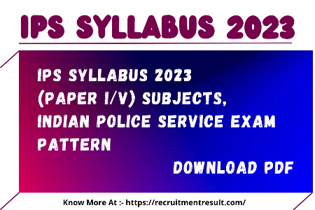 IPS Syllabus 2023
