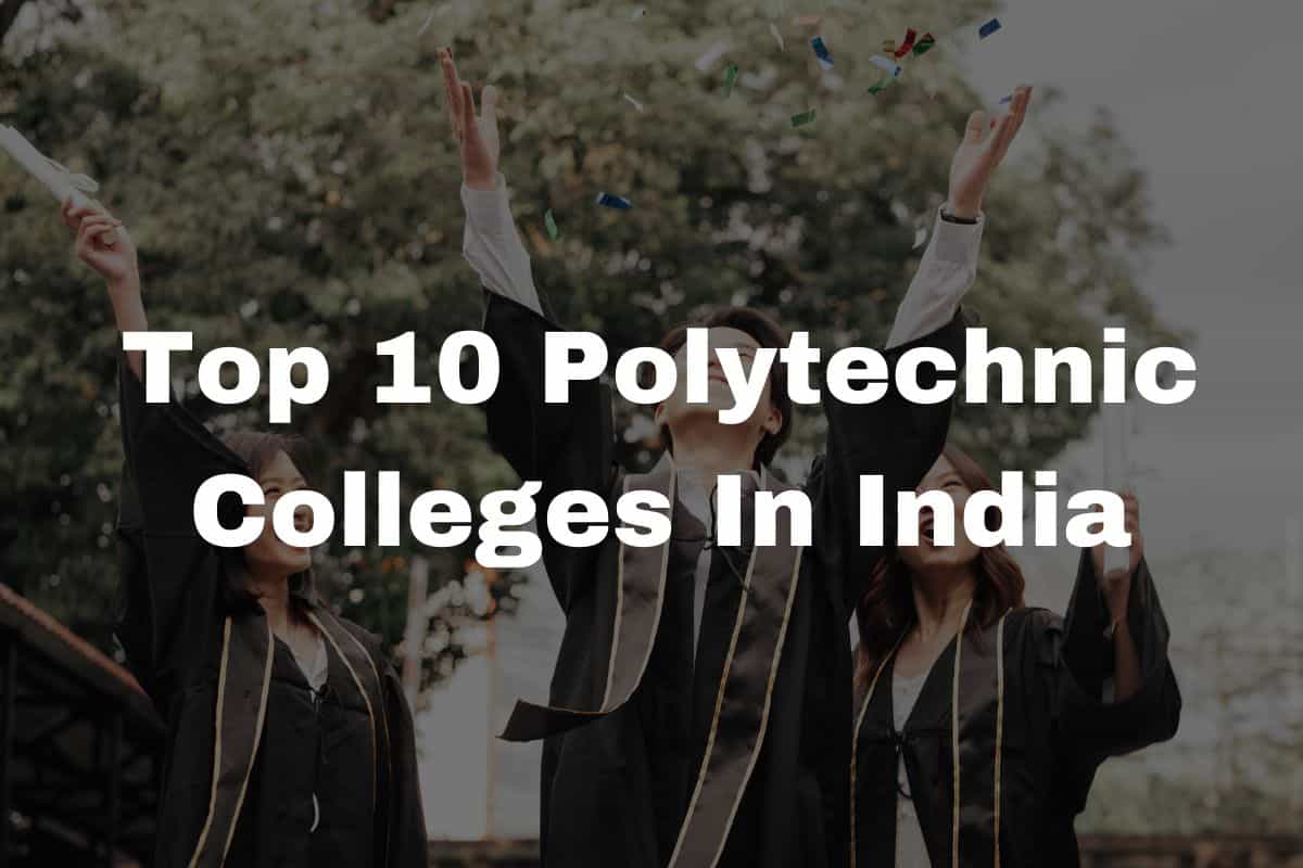 Top 10 Polytechnic Colleges In India