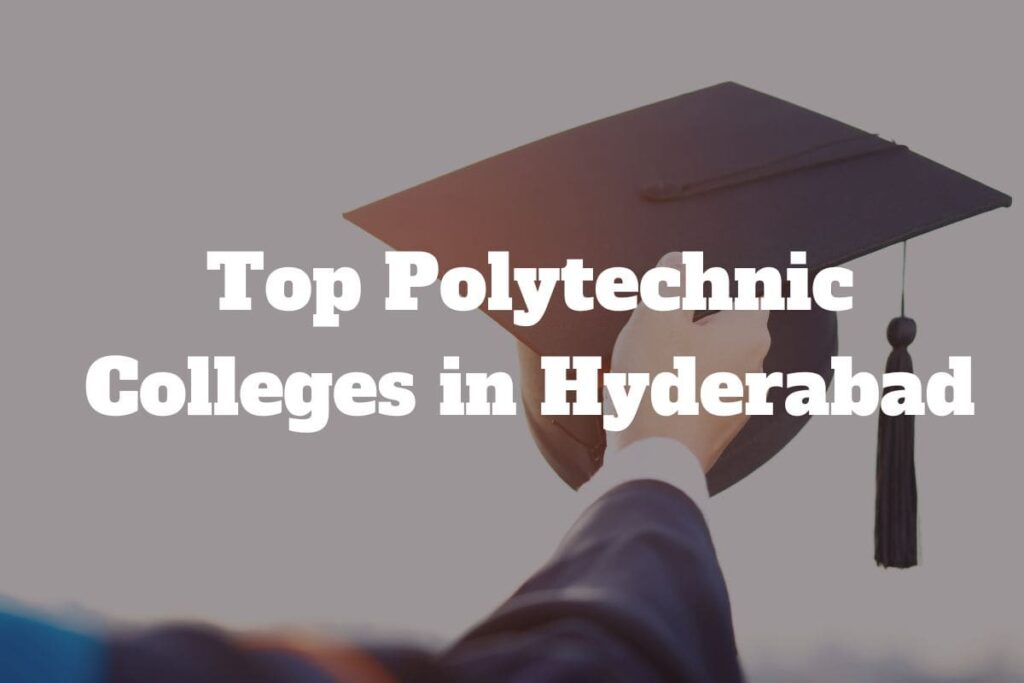 Top Polytechnic Colleges in Hyderabad 2023 Best Diploma Institutes, Address