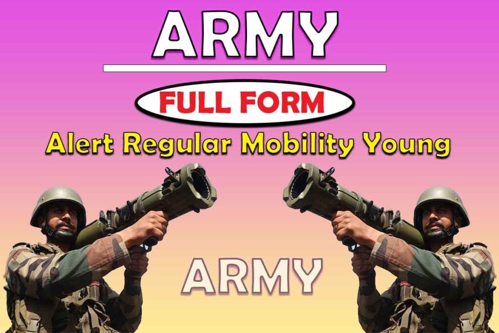 ARMY Full Form And Meaning जानिए आर्मी/ਫੌਜ का पूरा नाम फुल फॉर्मMeaning