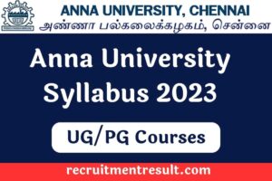 Anna University Syllabus 2023 Regulation (Sem 1-8) UG/PG: All Departments