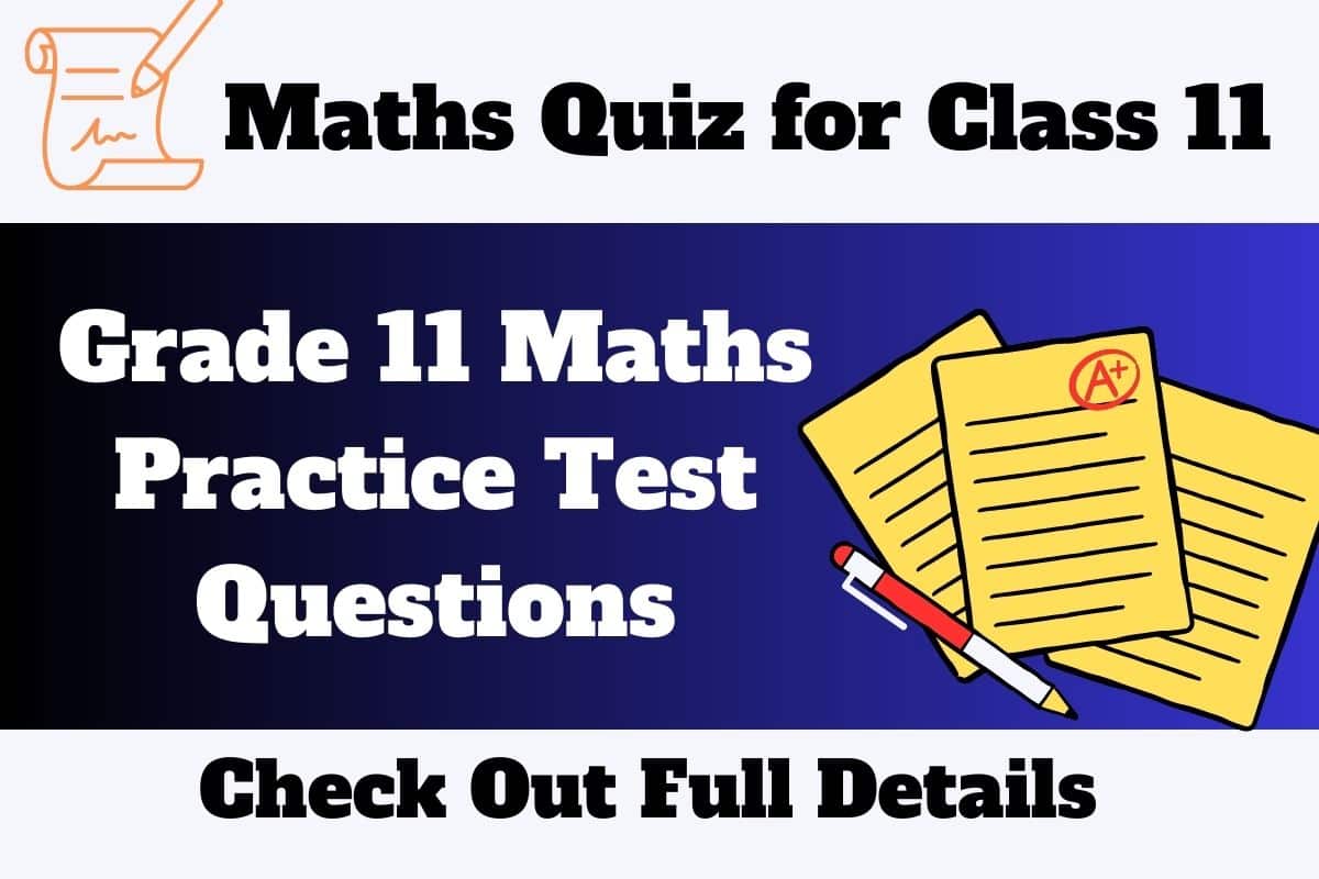 Maths Quiz for Class 11 With Answers – Grade 11 Maths Practice ...