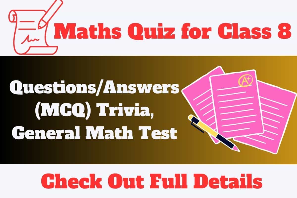 Maths Quiz Class 8 Questions Answers MCQ Trivia General Math Test