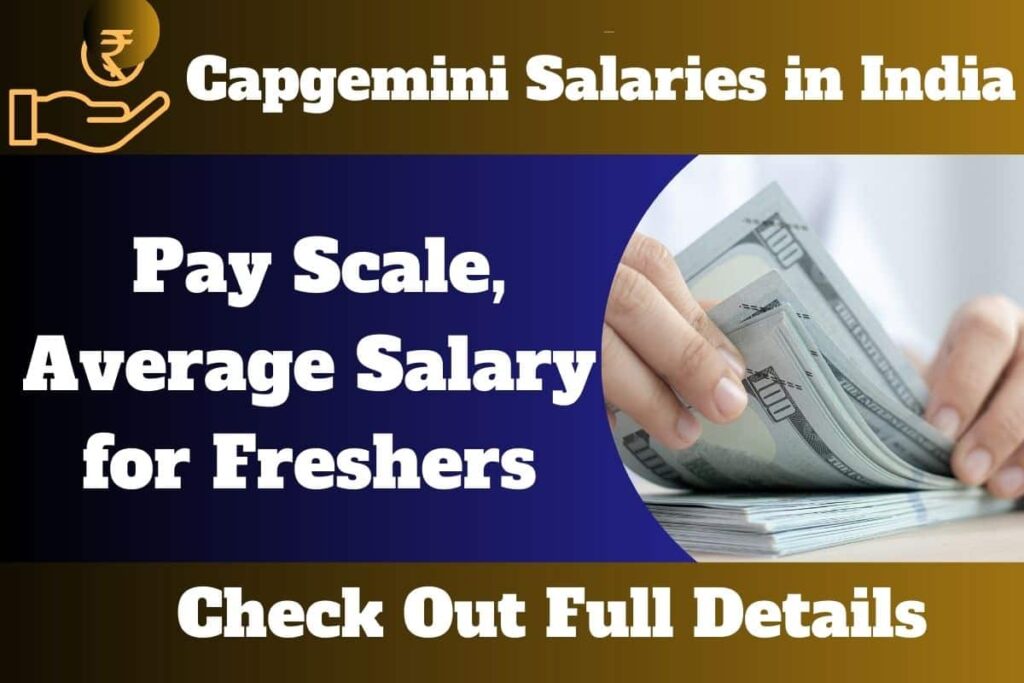 Capgemini Salaries in India 2023 Pay Scale, Average Salary for Freshers