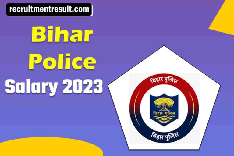 bihar-police-salary-si-constable-all-posts-2023-pay-scale