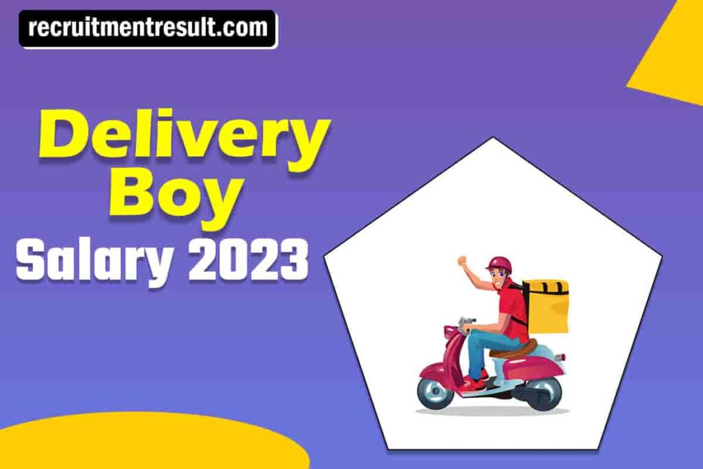Delivery Boy Salary in India 2023| Earn Rs. 60,000 every month/ Pay Scale by Companies