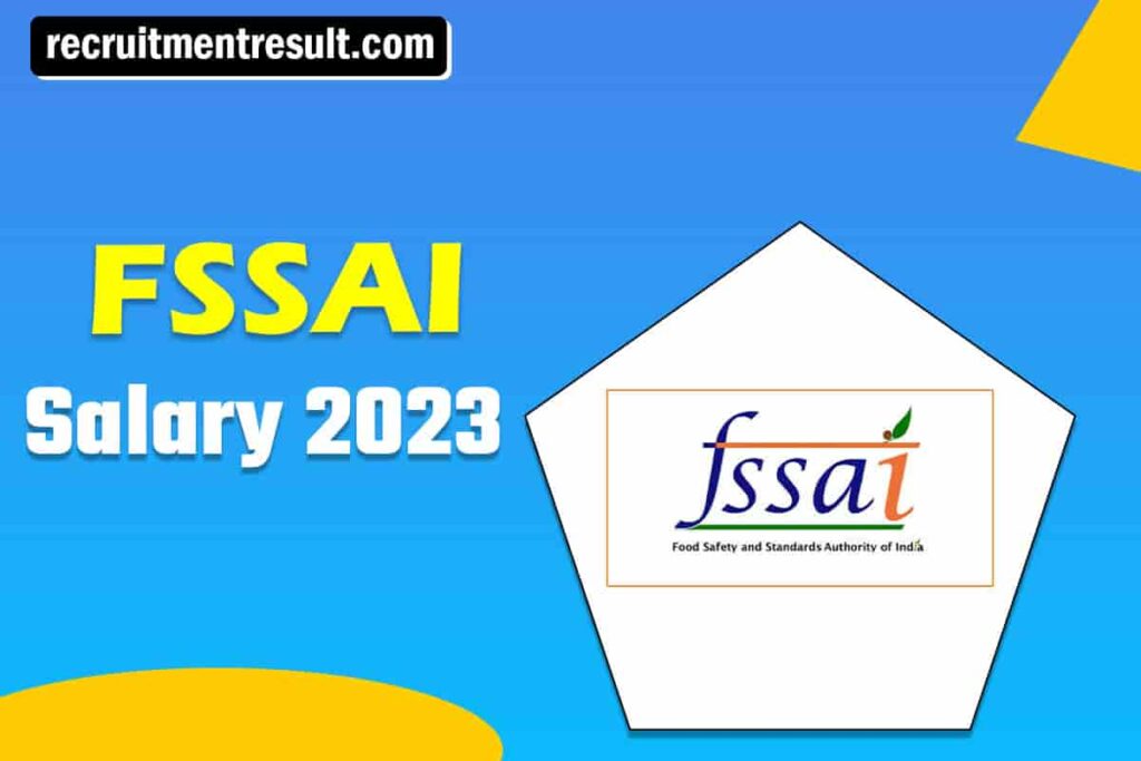 FSSAI Salary 2023| Check Post-wise In-Hand Salary, Job Profile & Allowances