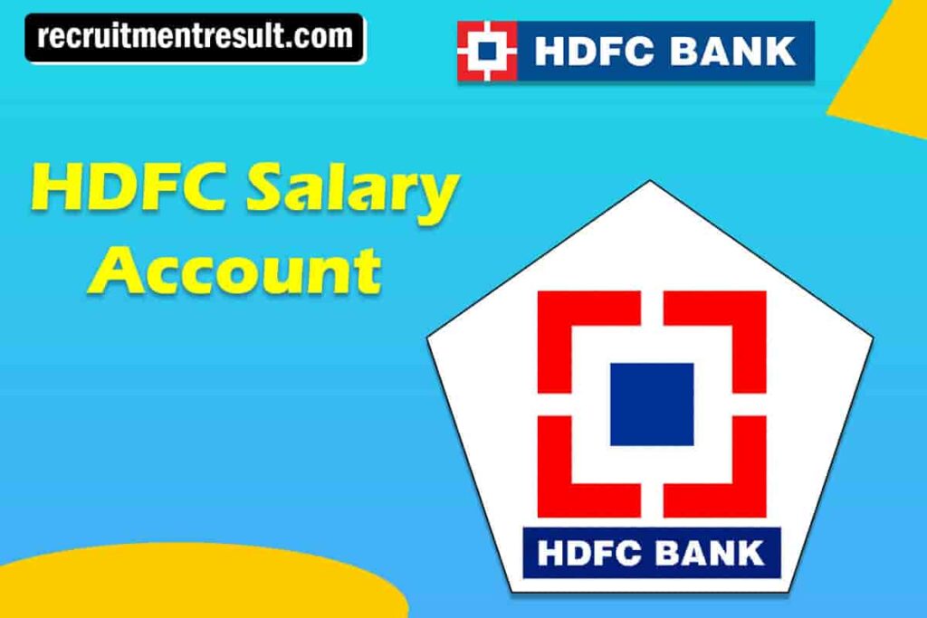 HDFC Salary Account – Types of Account, Benefits, Charges, Open & Apply Online