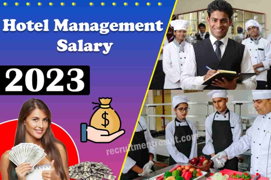 Hotel Management Salary 2023 | Starting Package, Per Month Salaries In India