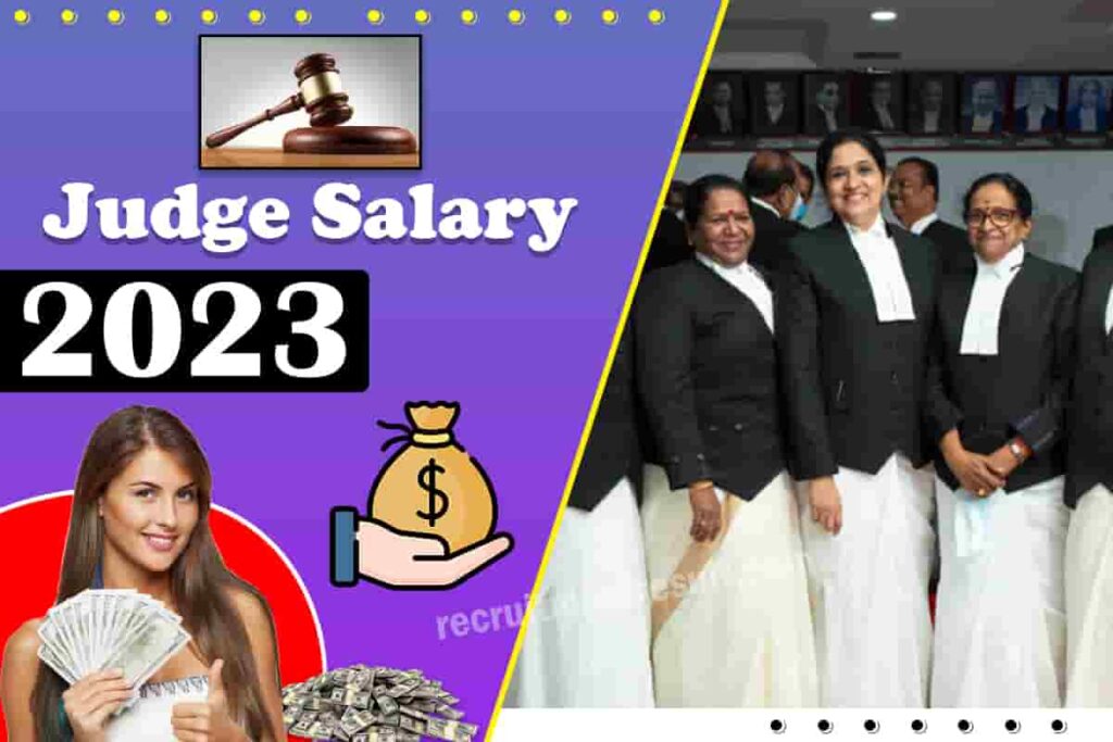 Judge Salary 2023 | District/Civil/High Court Judges Pay Scale, Hike & Benefits