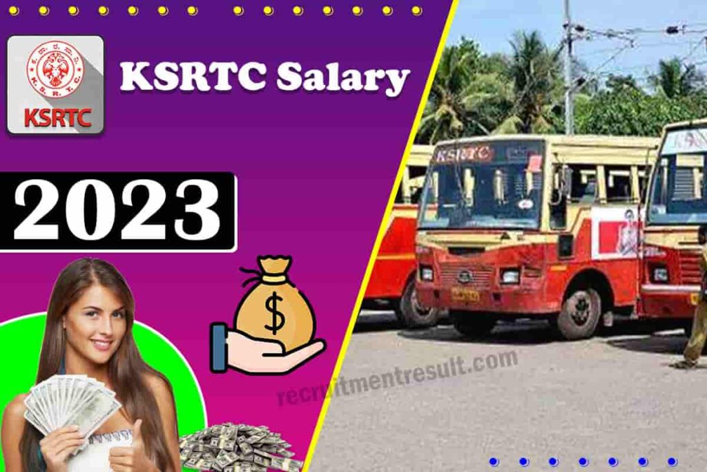 KSRTC Salary | 2023 Conductor Bus Driver Salary Per Month – Funds & More