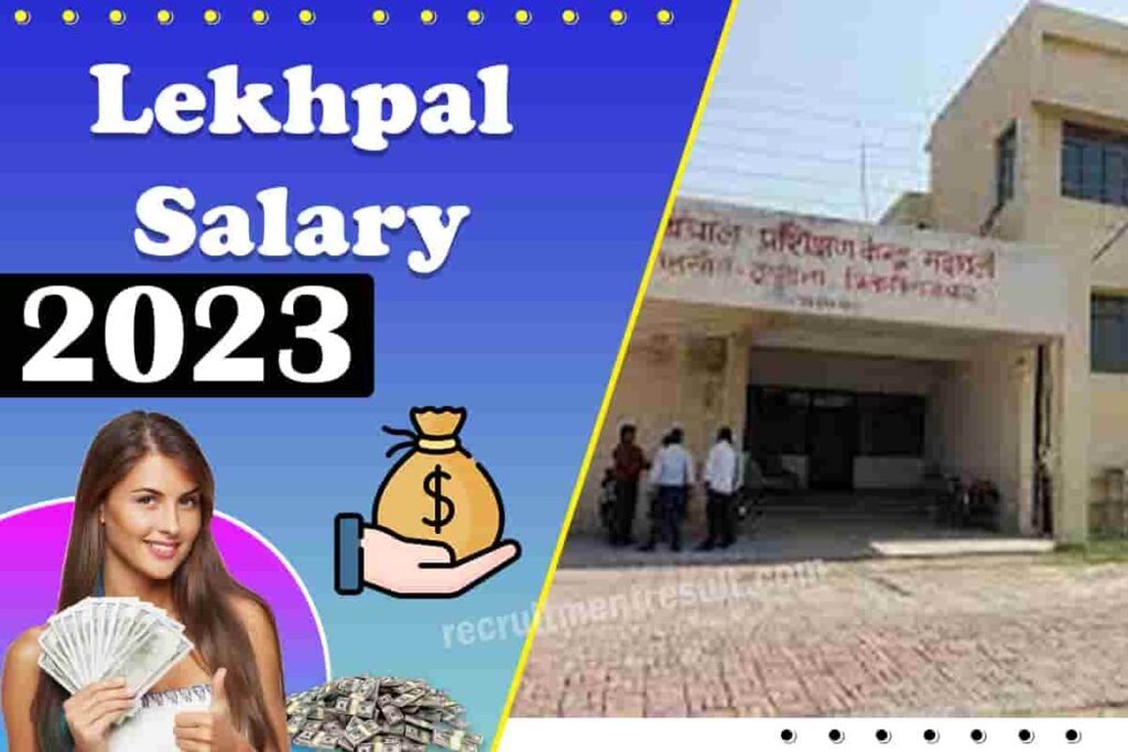 Lekhpal Salary Structure 2023 | Lekhpal Salary in Hand, Basic Pay Scale, Per Month
