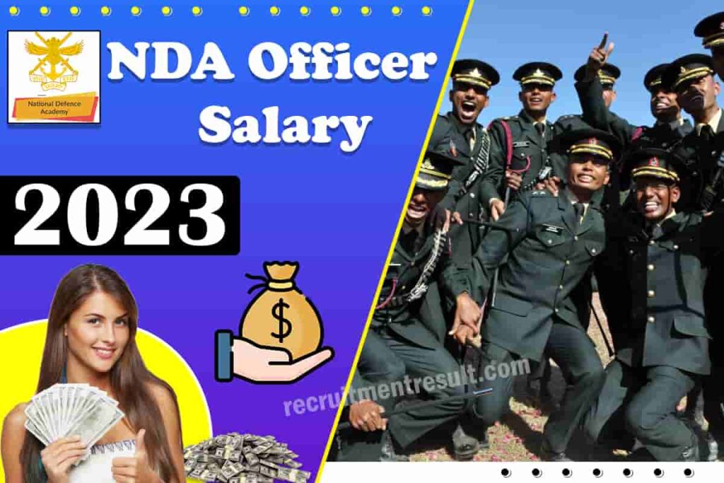 NDA Officer Salary 2023| In Hand Basic Salary – Pay Scale After 7th CPC, Perks