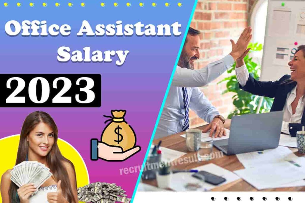 Office Assistant Salary in India 2023| Pay Scale, Average Salaries Structure