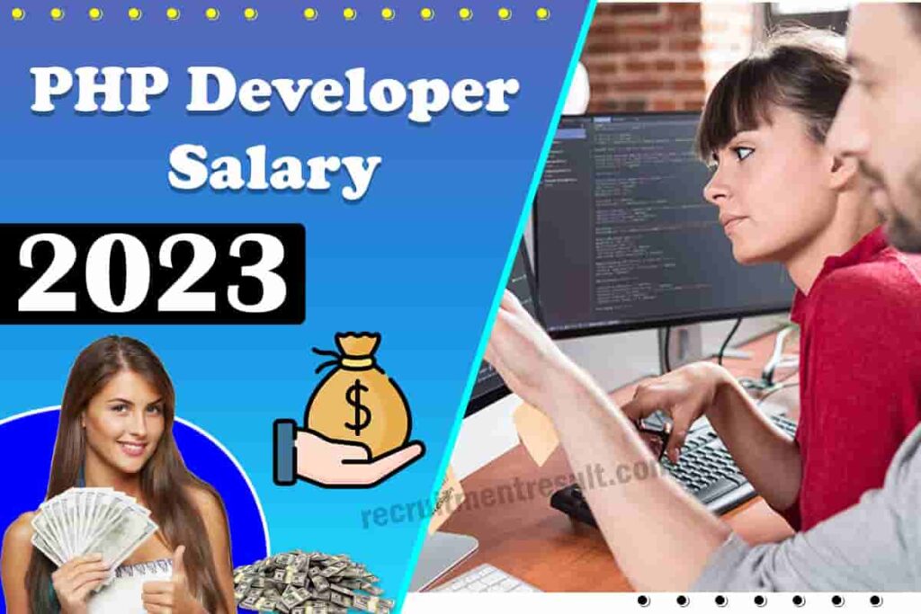 PHP Developer Salary (India) 2023| Pay Scale, Average Salaries Structure Details