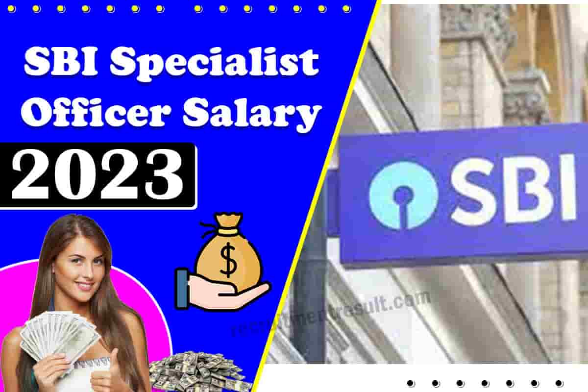 SBI Specialist Officer Salary | SO 2023 Pay Scale In-hand, Job Profile ...