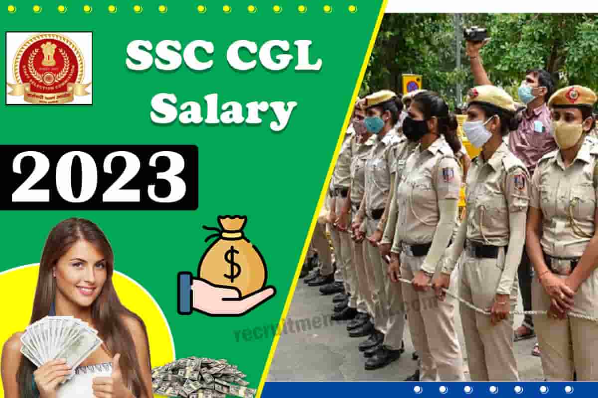 ssc-cgl-salary-2023-post-wise-gross-pay-scale-after-7th-cpc-allowances