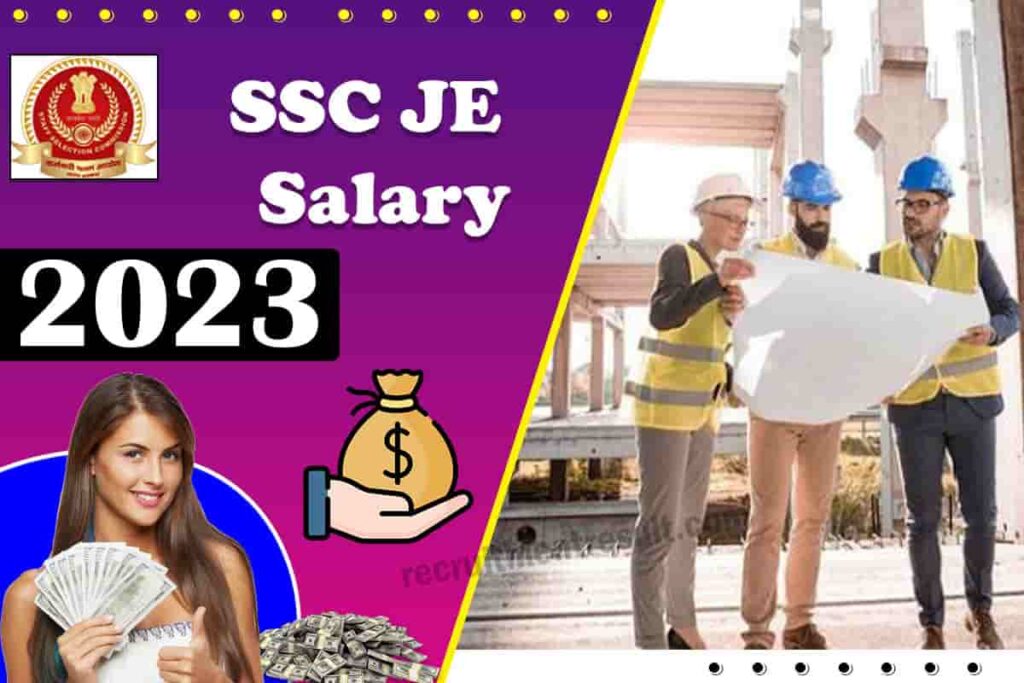 SSC JE Salary 2023 | After 7th CPC – Junior Engineer Grade ‘B’ Gross Pay