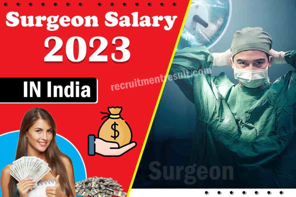 Surgeon Salary in India 2023 | General/Orthopedic Average Per Month salaries