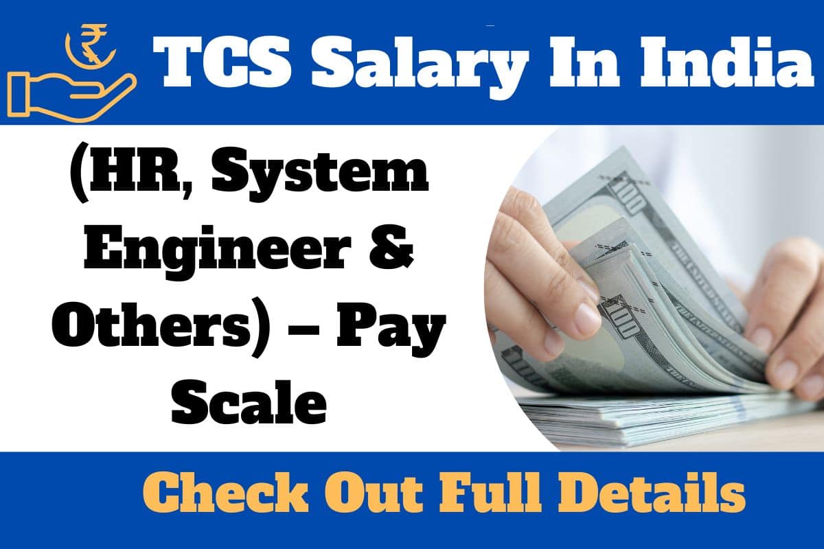 TCS Salary In India 2023 HR System Engineer Others Pay Scale