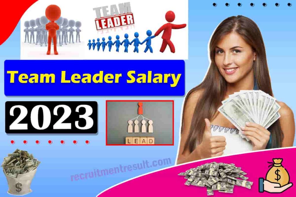 Team Leader Salary| 2023 Pay Scale per Month, Average Salaries Structure in India