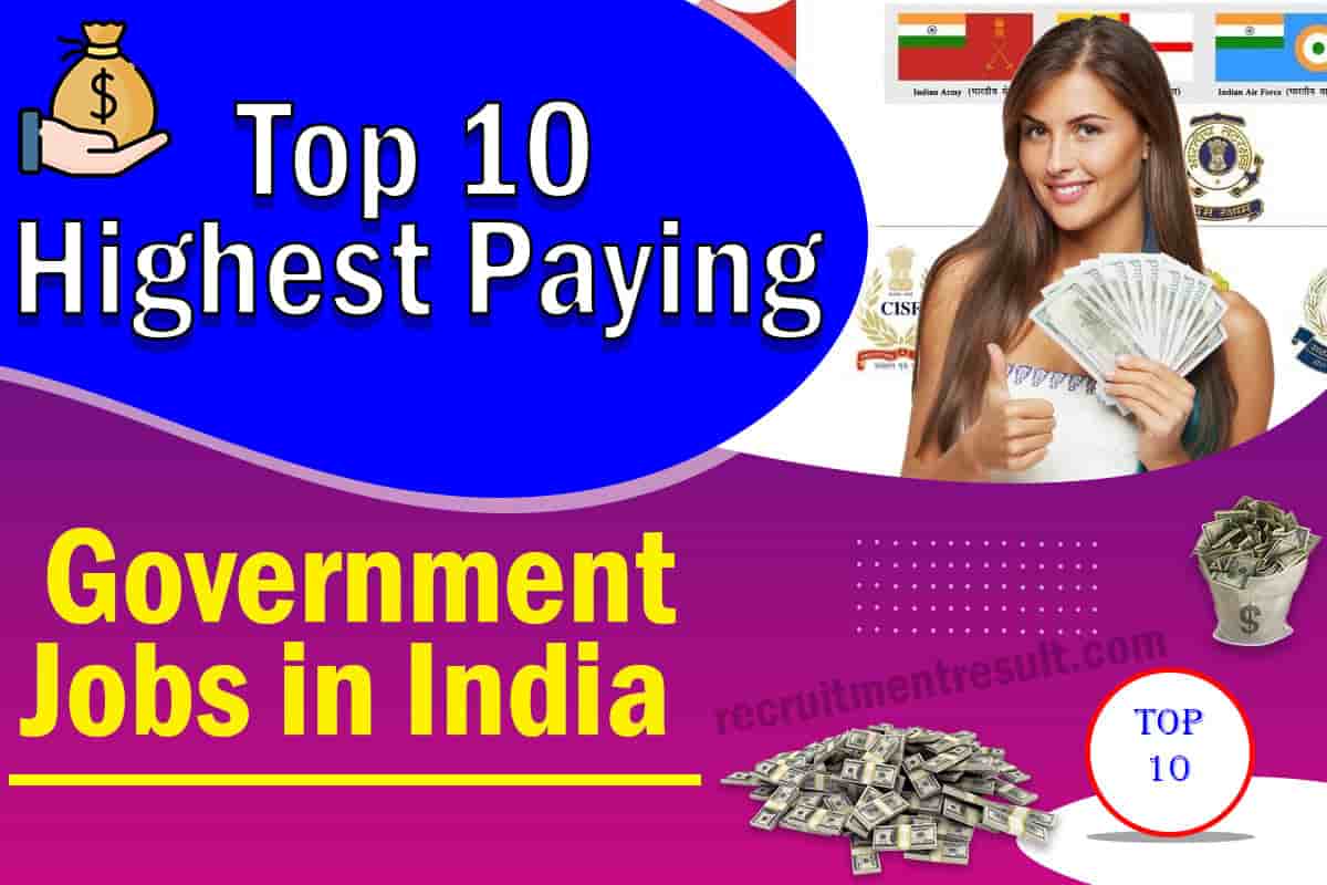 Top 10 Highest Paying Government Jobs in India Salary + Allowances