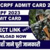 CRPF Admit Card 2023