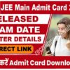 JEE Main Admit Card 2023 Released