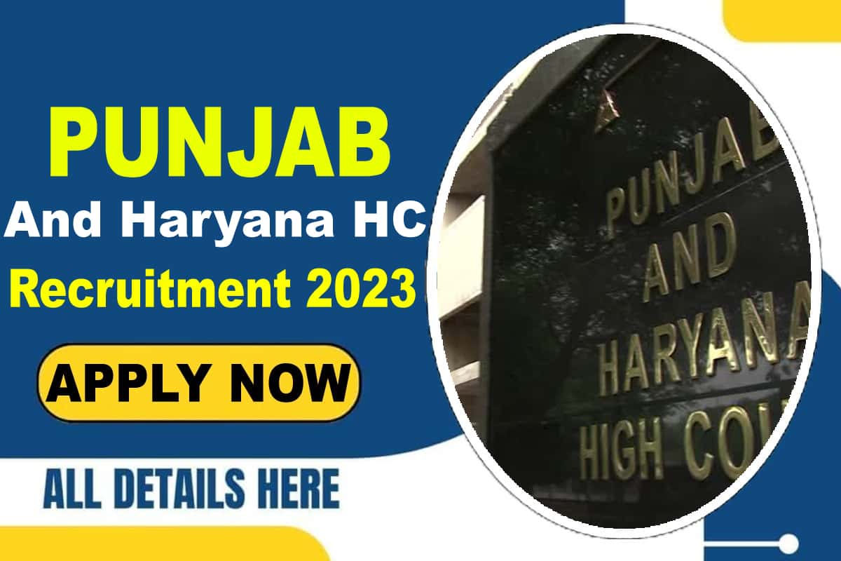 Punjab And Haryana HC Recruitment 2023