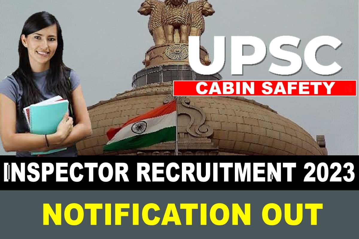 UPSC Cabin Safety Inspector Recruitment 2023