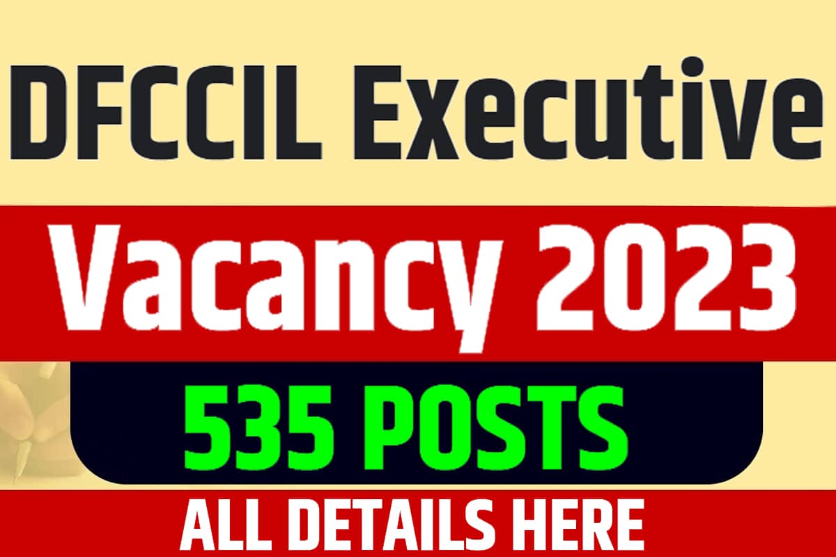 DFCCIL Executive Vacancy 2023