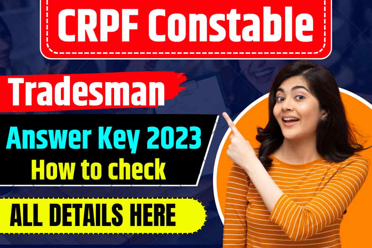 CRPF Constable Tradesman Answer Key 2023
