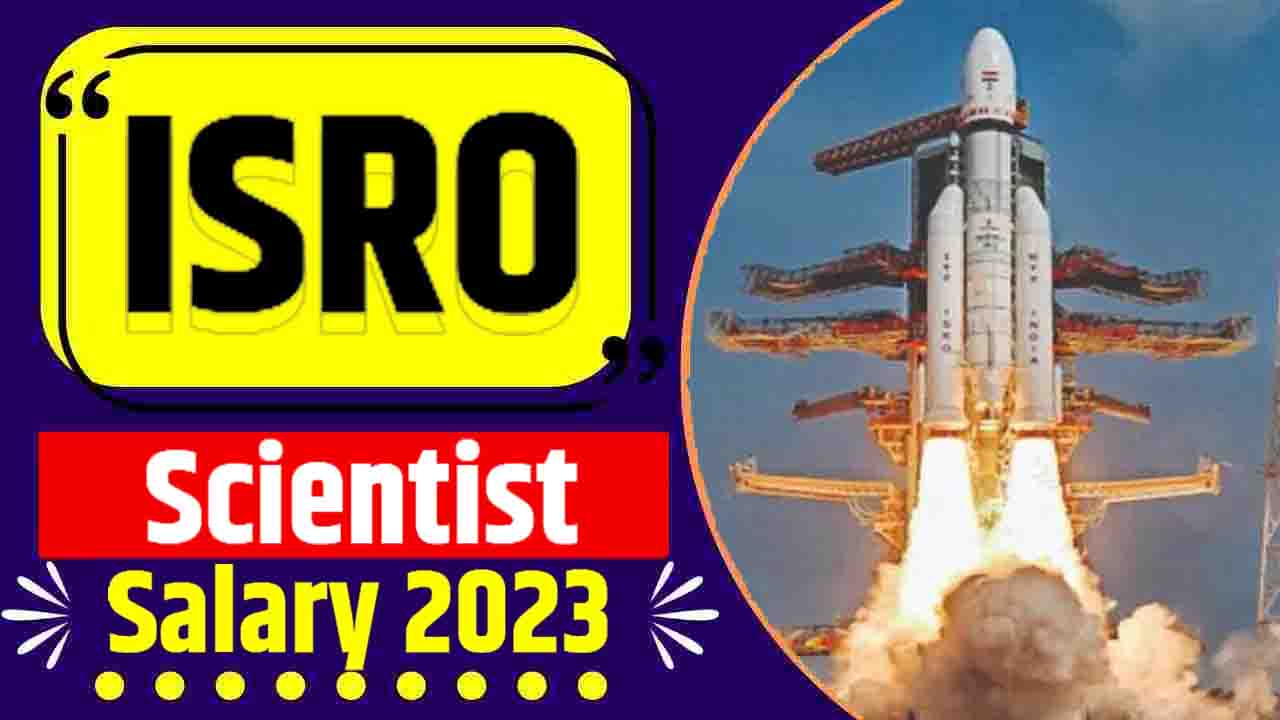 ISRO Scientist Salary 2023:
