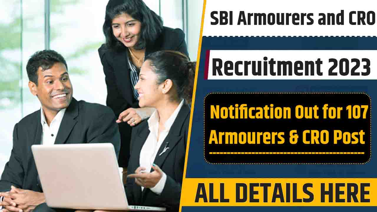 SBI Armourers and CRO Recruitment 2023