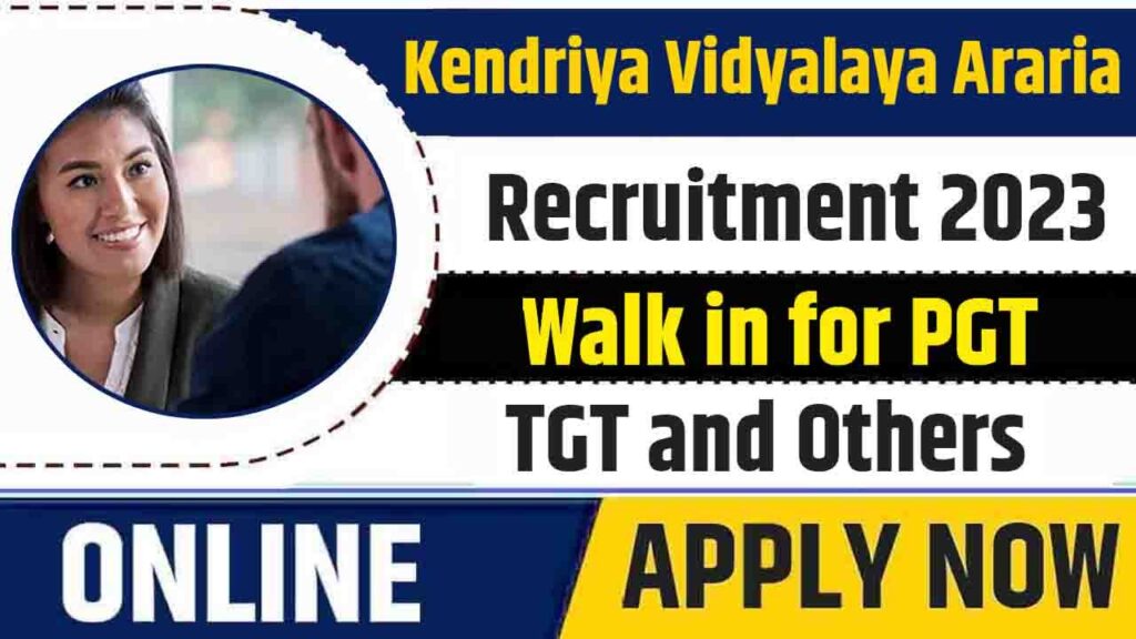 Kendriya Vidyalaya Araria Recruitment